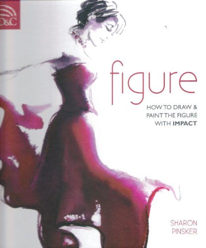 Figure; How To Draw And Paint The Figure With Impact