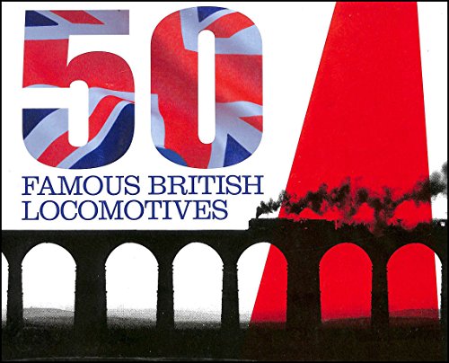 Fifty Famous British Locomotives
