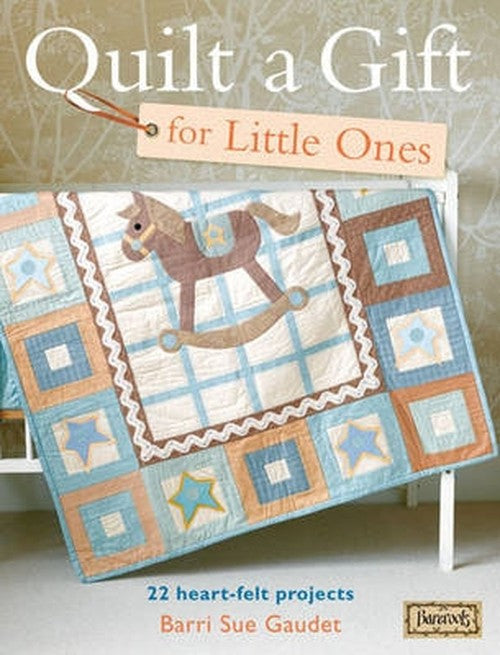 Quilt a Gift for Little Ones