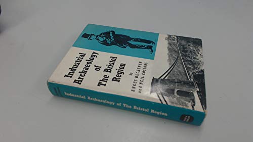 Industrial Archaeology of the Bristol Region
