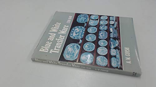 Blue and White Transfer Ware, 1780-1840