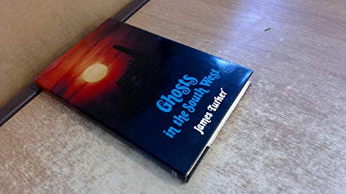 Ghosts in the South West