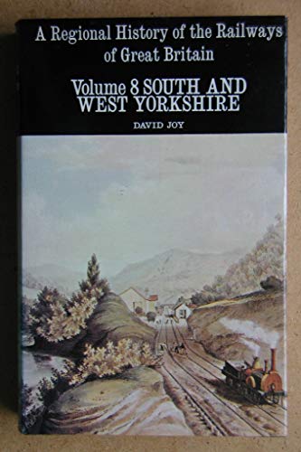 Regional History of the Railways of Great Britain: South and West Yorkshire v. 8