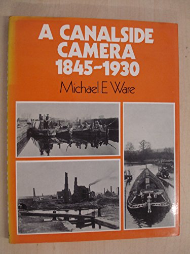 Canalside Camera, 1845-1930