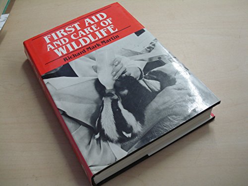 First Aid and Care of Wild Life