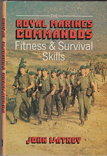 The Royal Marines Commandos' Fitness and Survival Skills