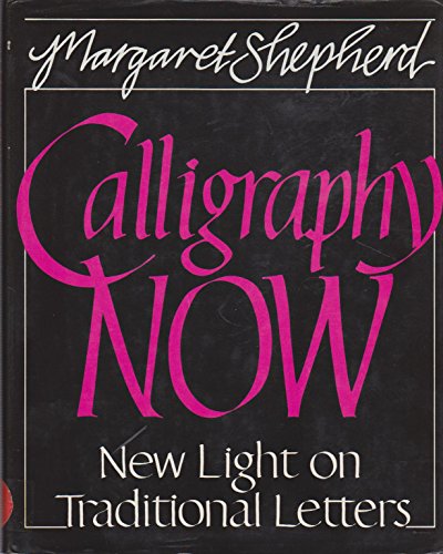 Calligraphy Now - New Light on Traditional Letters