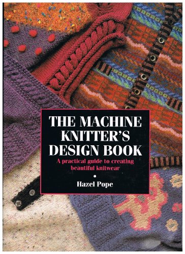 The Machine Knitter's Design Book