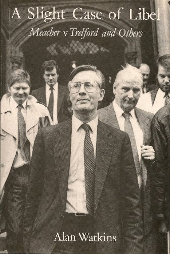 A slight case of libel: Meacher versus Trelford and others
