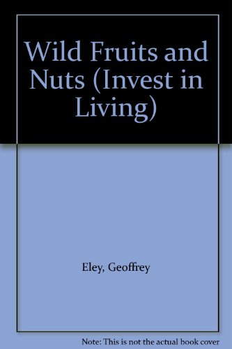 Wild Fruits and Nuts