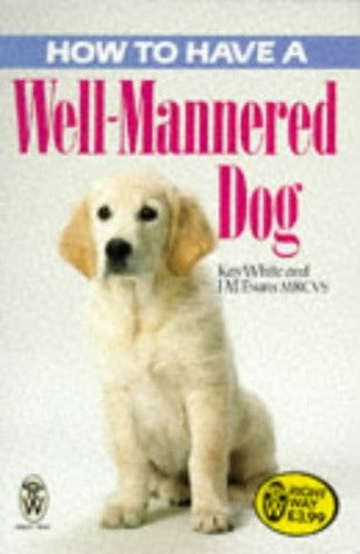 How to Have a Well-mannered Dog