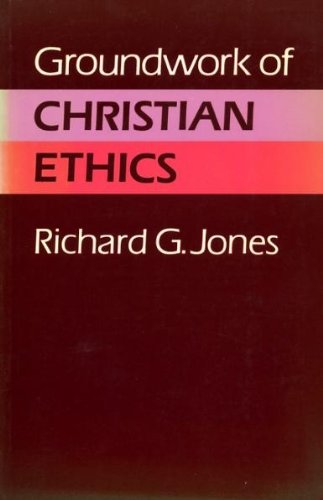 Groundwork of Christian Ethics