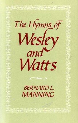The Hymns of Wesley and Watts