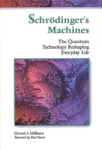 Schr Odinger's Machines