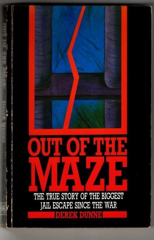 Out of the Maze: The True Story of the Biggest Jail Escape Since the War