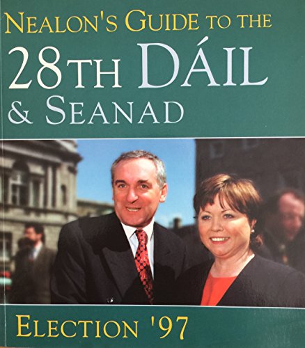 Nealon's Guide to the 28th Dail and Seanad
