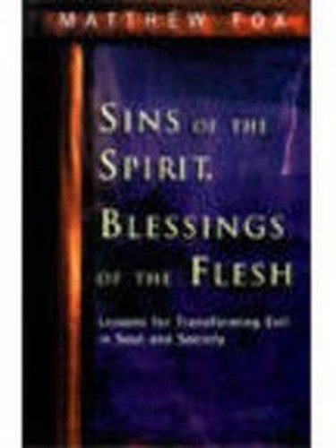 Sins of the Spirit, Blessings of the Flesh