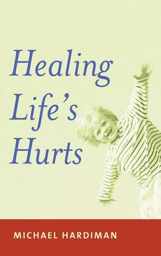 Healing Life's Hurts