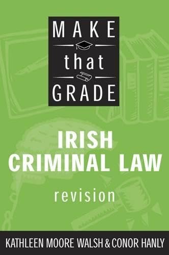 Make That Grade Irish Criminal Law