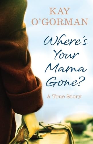 Where's Your Mama Gone?