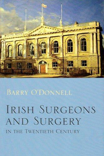 Irish Surgeons and Surgery in the Twentieth Century
