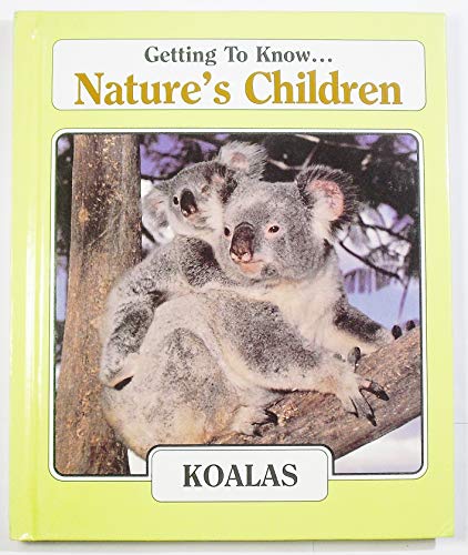 Getting to Know Natures Children KoalasCheetahs Getting to Know Natures Children