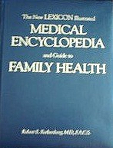 The New Illustrated Medical Encyclopedia and Guide to Family Health