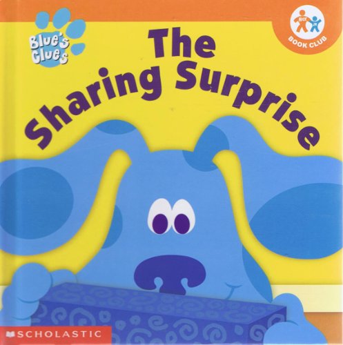 Blue's Clues: The Sharing Surprise (Nick Jr. Book Club)