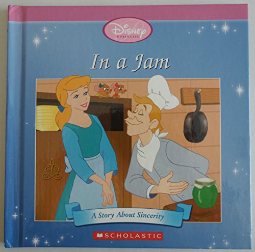 In a Jam (A Story About Sincerity) (Disney Princess)