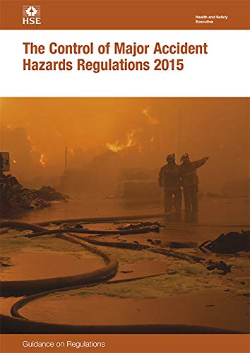 The Control of Major Accident Hazards Regulations 2015 : guidance on regulations