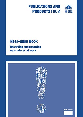 Near-miss book: recording and reporting near misses at work