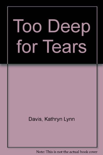 Too Deep for Tears