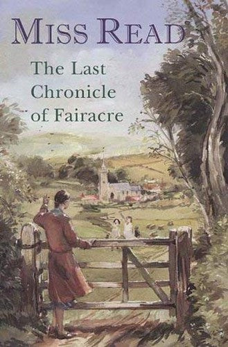 The Last Chronicle of Fairacre Omnibus