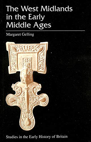 The West Midlands in the Early Middle Ages (Studies in the Early History of Britain)
