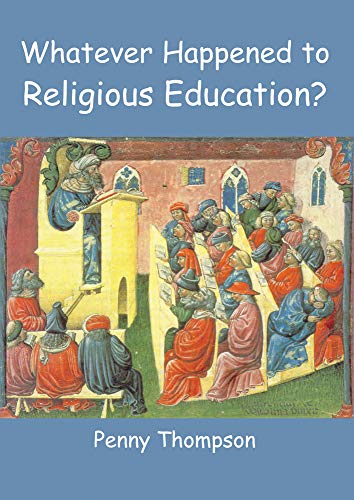 Whatever Happened to Religious Education