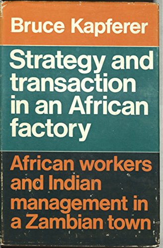 Strategy and Transaction in an African Factory