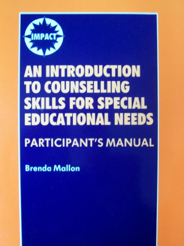 An Introduction to Counselling Skills for Special Educational Needs: Participant's Manual