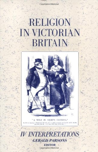 Religion in Victorian Britain, Vol.Iv
