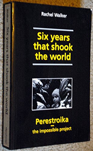 Six Years That Shook the World