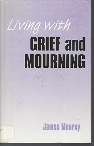 Living with Grief and Mourning