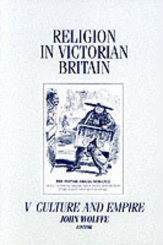 Religion in Victorian Britain Volume V