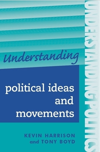 Understanding Political Ideas and Movements