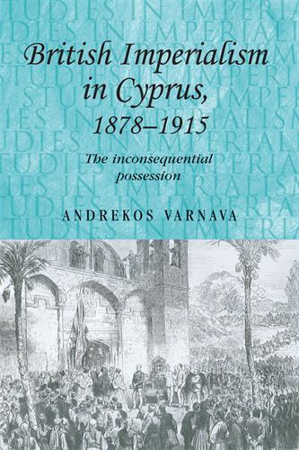 British Imperialism in Cyprus, 18781915