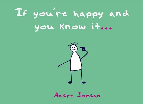 If You're Happy and You Know It . . .