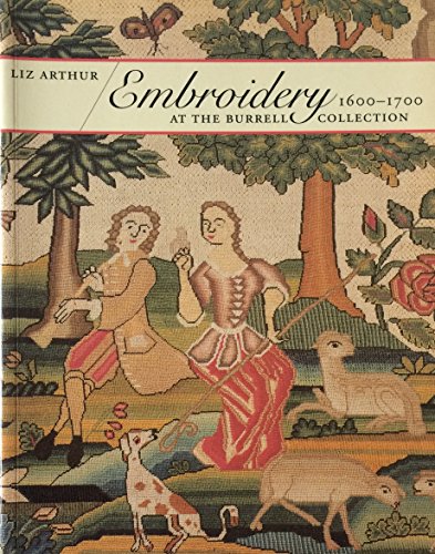 Embroidery 1600-1700 at the Burrell Collection