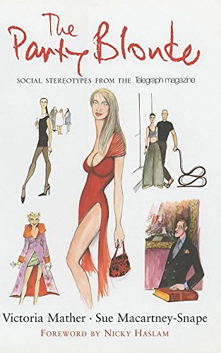 The Party Blonde and Other Social Stereotypes from the "Telegraph Magazine"