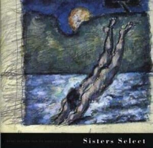 Sisters Select - Works on Paper from the Davies Collection