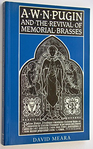 A.W.N.Pugin and the Revival of Memorial Brasses