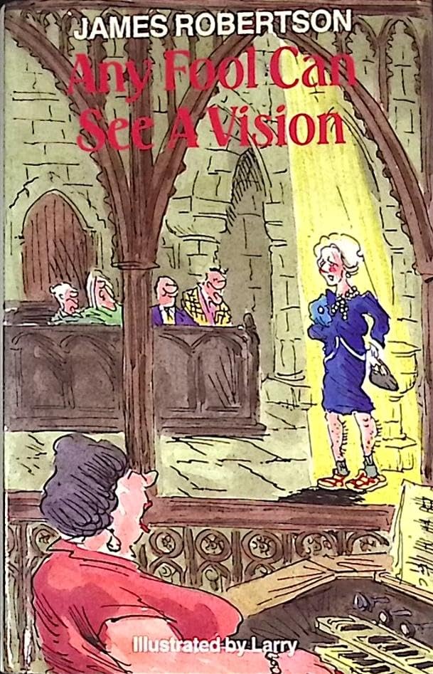 Any Fool Can See a Vision