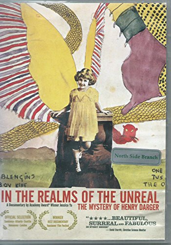 In the Realms of the Unreal: The Mystery of Henry Darger